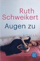 Ruth Schweikert - Augen zu, Häftad