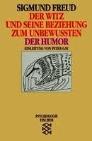 Der Witz und seine Beziehung zum Unbewußten / Der Humor