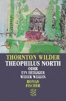 Thornton Wilder - Theophilus North oder Ein Heiliger wider Willen, Häftad