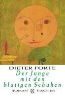 Dieter Forte - Der Junge mit den blutigen Schuhen, Häftad