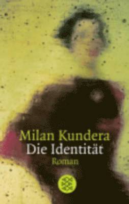 Milan Kundera - Die Identitat, Häftad