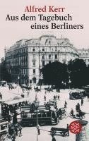 Alfred Kerr - Aus Dem Tagebuch Eines Berliners, Häftad