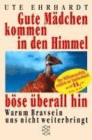 bokomslag Gute Mädchen kommen in den Himmel, böse überall hin