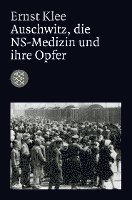 bokomslag Auschwitz, die NS-Medizin und ihre Opfer