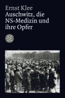 bokomslag Auschwitz, die NS-Medizin und ihre Opfer