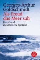 Georges-Arthur Goldschmidt - Als Freud das Meer sah, Häftad