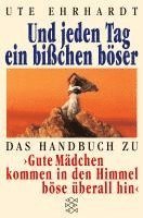 Und jeden Tag ein bißchen böser