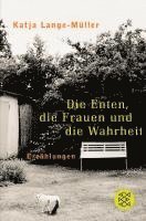 Die Enten, die Frauen und die Wahrheit 1