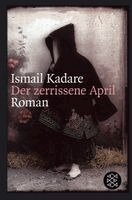 Ismail Kadare - Der zerrissene April, Häftad