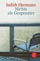 Judith Hermann - Nichts Als Gespenster, Häftad