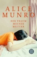 Alice Munro - Der Traum meiner Mutter, Häftad