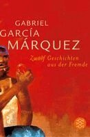 Gabriel García Márquez - Zwölf Geschichten aus der Fremde, Häftad