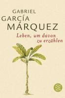 Gabriel Garcia Marquez, Gabriel García Márquez - Leben, um davon zu erzahlen, Häftad