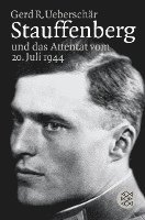 bokomslag Stauffenberg und das Attentat vom 20. Juli 1944