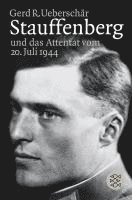 bokomslag Stauffenberg und das Attentat vom 20. Juli 1944