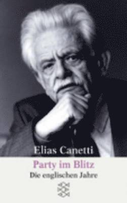 Elias Canetti - Party Im Blitz; Die Englischen Jahre, Häftad