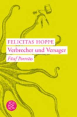 Felicitas Hoppe - Verbrecher und Versager, Häftad