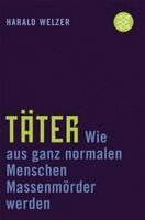 Harald Welzer - Täter, Häftad