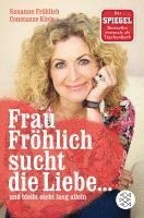 bokomslag Frau Fröhlich sucht die Liebe ... und bleibt nicht lang allein