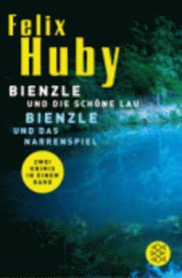 Felix Huby - Bienzle Und Die Schone Lau/Bienzle Und Das Narrenspiel, Häftad