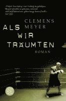 Clemens Meyer - Als wir traumten, Häftad