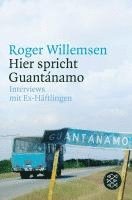Roger Willemsen - Hier spricht Guantánamo, Häftad