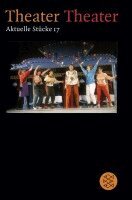Nuran David Calis, Falk Richter, Werner Schwab, Robert Woelfl, Justine del Corte, Christopher Durang, Jan Fabre, Helmut Krausser, Lorenz Langenegger, Michael Lentz, Andreas Marber, Lukas Moodysson, Uwe B. Carstensen, Stefanie von Lieven - Theater Theater 17, Häftad