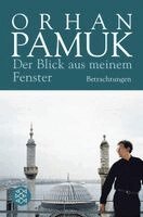 Orhan Pamuk - Der Blick aus meinem Fenster, Häftad