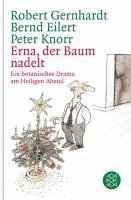 Bernd Eilert, Robert Gernhardt, Peter Knorr - Erna, der Baum nadelt!, Häftad