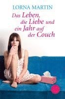 Das Leben, die Liebe und ein Jahr auf der Couch