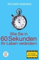Richard Wiseman - Wie Sie in 60 Sekunden Ihr Leben verändern, Häftad
