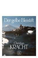 Christian Kracht - Der gelbe Bleistift, Häftad
