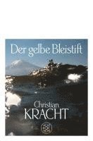 Christian Kracht - Der gelbe Bleistift, Häftad