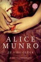 Alice Munro - Zu viel Glück, Häftad