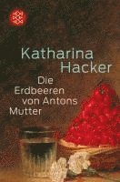 Die Erdbeeren von Antons Mutter 1