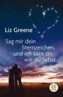 Sage mir dein Sternzeichen, und ich sage dir, wie du liebst 1