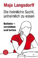 bokomslag Die heimliche Sucht, unheimlich zu essen