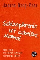 Schizophrenie ist scheiße, Mama! 1