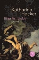 Katharina Hacker - Eine Art Liebe, Häftad