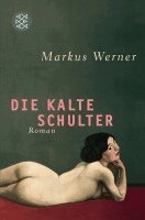 Markus Werner - Die kalte Schulter, Häftad