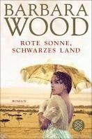 Barbara Wood - Rote Sonne, schwarzes Land, Häftad