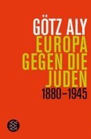 Götz Aly - Europa gegen die Juden, Häftad