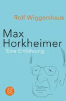 Max Horkheimer Unternehmer in Sachen  Kritische Theorie 1