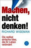 Richard Wiseman - Machen, nicht denken!, Häftad