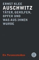 Auschwitz - Täter, Gehilfen, Opfer und was aus ihnen wurde 1