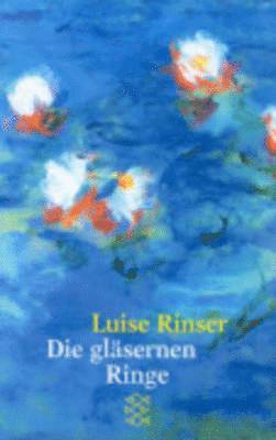 Luise Rinser - Die glasernen Ringe, Häftad