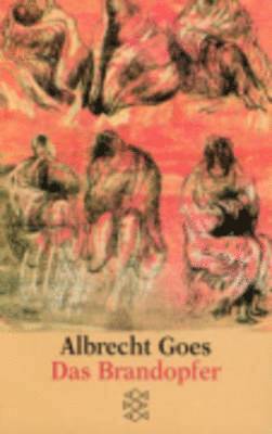 Albrecht Goes - Das Brandopfer, Häftad