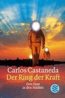 Carlos Castaneda - Der Ring der Kraft, Häftad