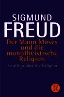 Sigmund Freud - Der Mann Moses und die monotheistische Religion, Häftad