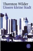 Thornton Wilder - Unsere Kleine Stadt, Häftad